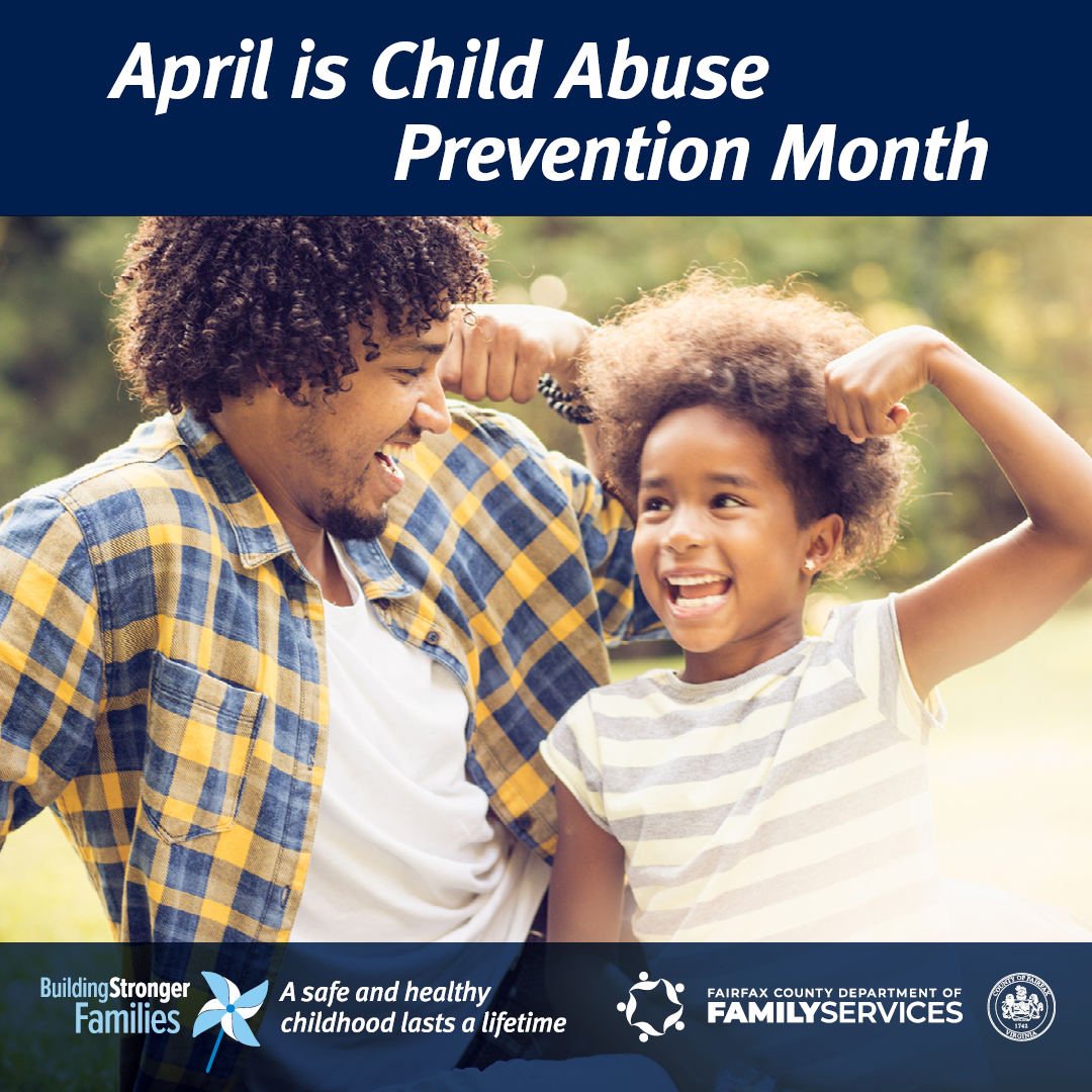 Child Abuse Prevention Month, Building Stronger Families, A safe and healthy childhood lasts a lifetime, Department of Family Services - pinwheel graphic, photo of adult and child