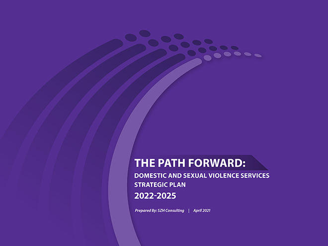 Domestic and Sexual Violence Services Strategic Plan 2022-2025 The Path Forward print cover graphic