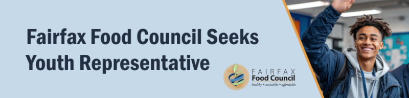 Fairfax Food Council Seeks Youth Representative Fairfax Food Council Seeks Youth Representative