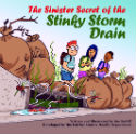The Sinister Secret of the Stinky Storm Drain