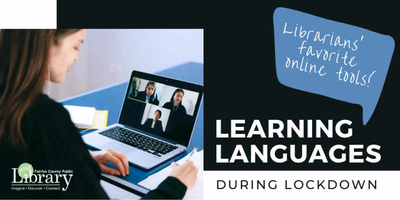 Learning Languages During Lockdown with speech bubble containing "Librarians' favorite online tools!" and photo of a woman writing notes while video-conferencing with three other women.