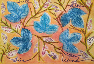 Pastel drawing of blue leaves and vines with wording "live the wind"