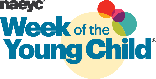 April 6-13, 2024 is the Week of the Young Child 