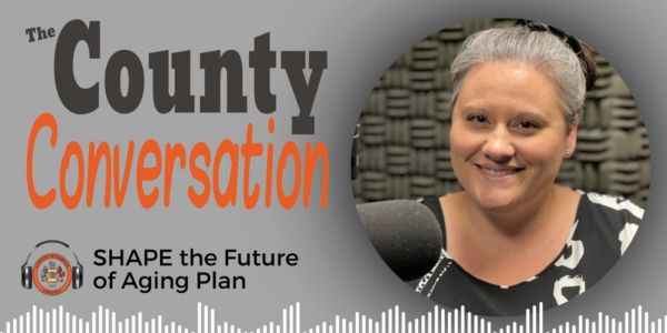The County Conversation - SHAPE the Future of Aging Plan