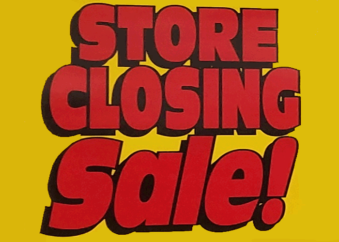 Store closing sign.