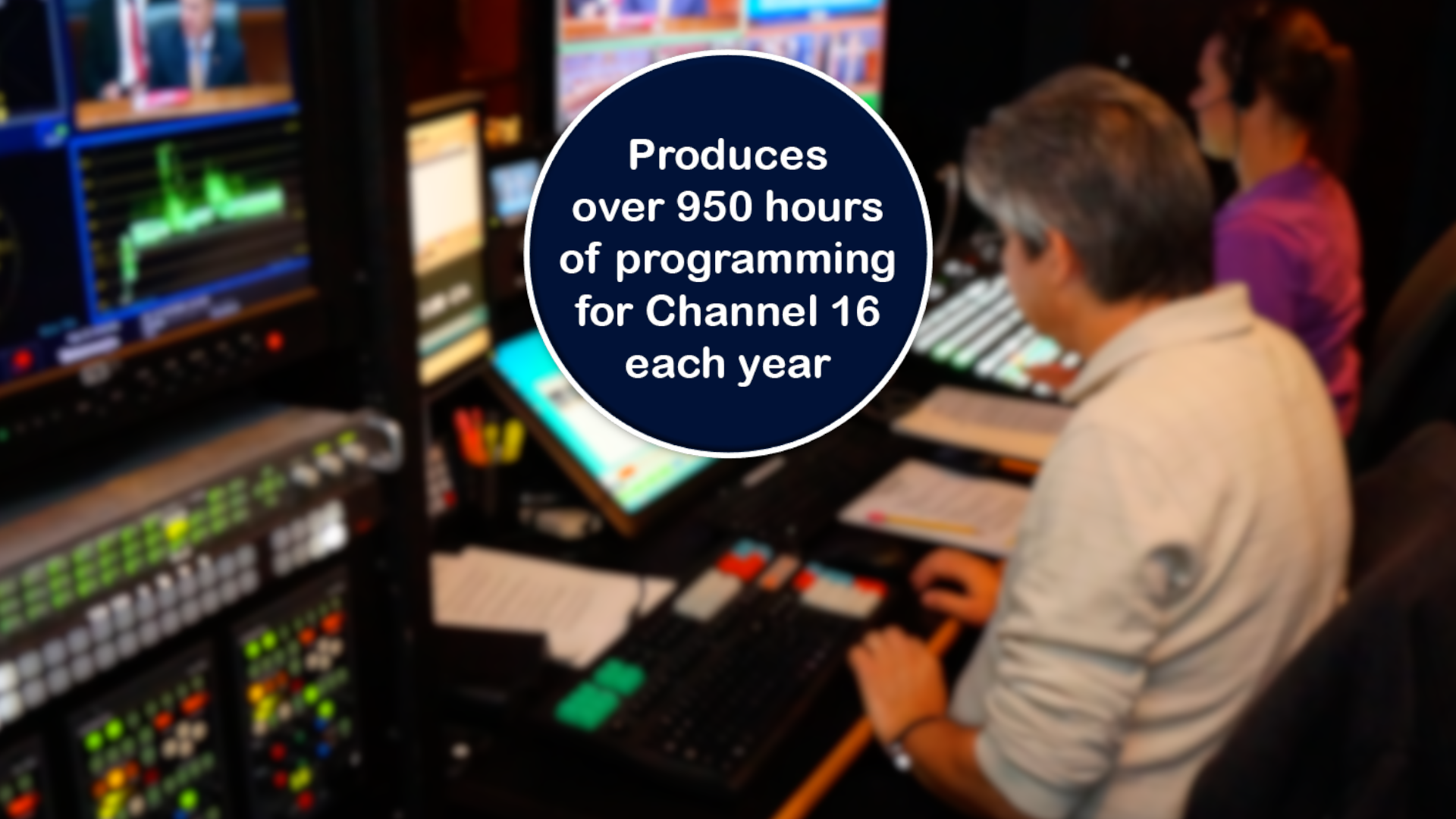 Did You Know DCCS...Channel 16 produces over 950 hours of programming