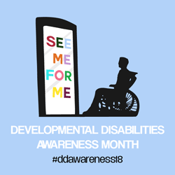 "See Me for Me" 2018 Developmental Disabilities Awareness Month logo