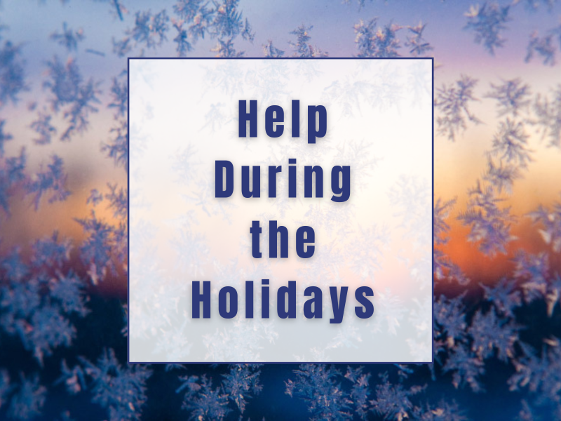 Text saying Help During the Holidays
