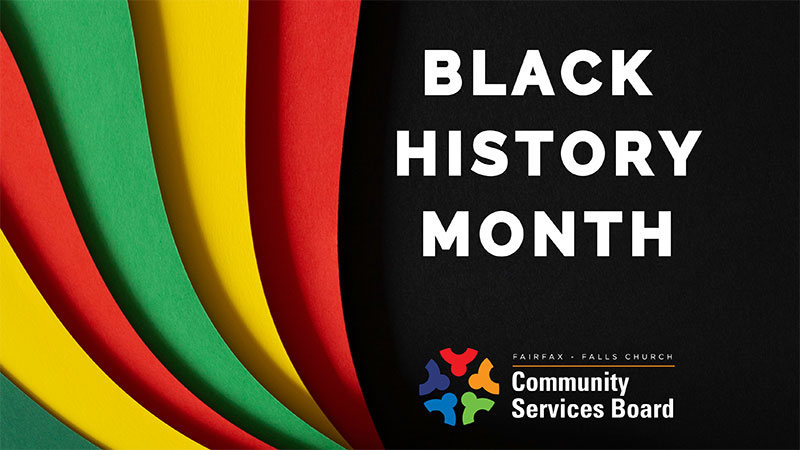 A design with red, green, and yellow stripes with the words Black History Month and the logo of the Fairfax-Falls Church Community Services Board.