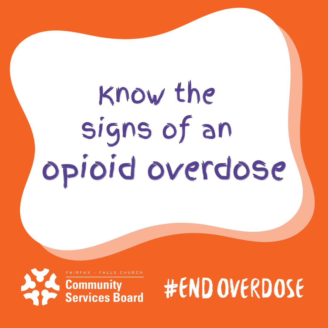 Purple text on orange and white background reads “Know the signs of an opioid overdose” with the Community Services Board logo and #EndOverdose hashtag below.