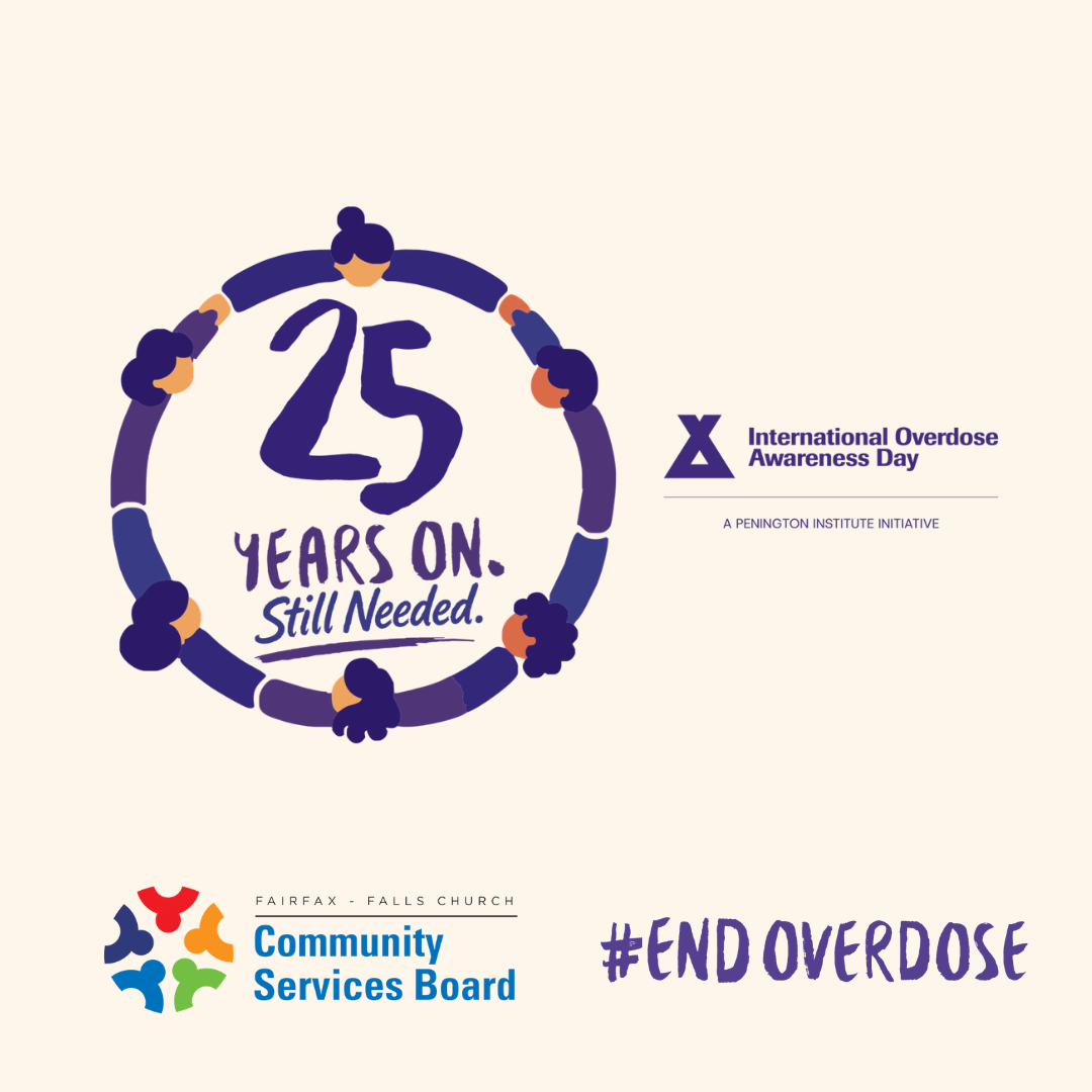 Purple text reads “25 Years. Still Needed.” inside a circular graphic of people holding hands. The logos for International Overdose Awareness Day and the Penington Institute appear beside it, and the Community Services Board logo and #EndOverdose hashtag appear below it.