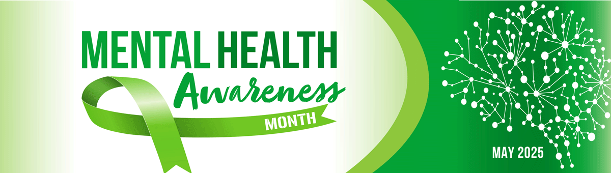 The words Mental Health Awareness Month May 2025 with a graphic of a green ribbon.