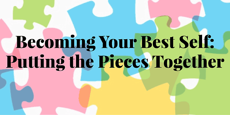 Puzzle pieces in background with "Becoming Your Best Self: Putting the Pieces Together"