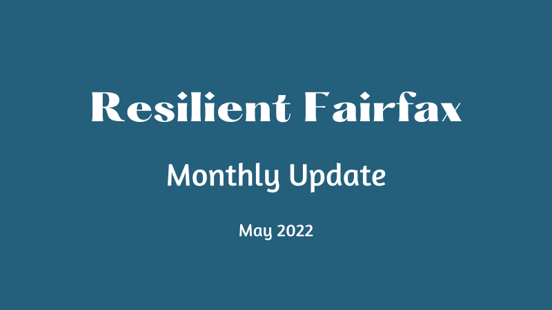Resilient Fairfax May 2022 Monthly Update Graphic