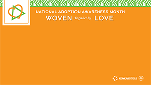 Adoption Month Zoom/MS Background v1