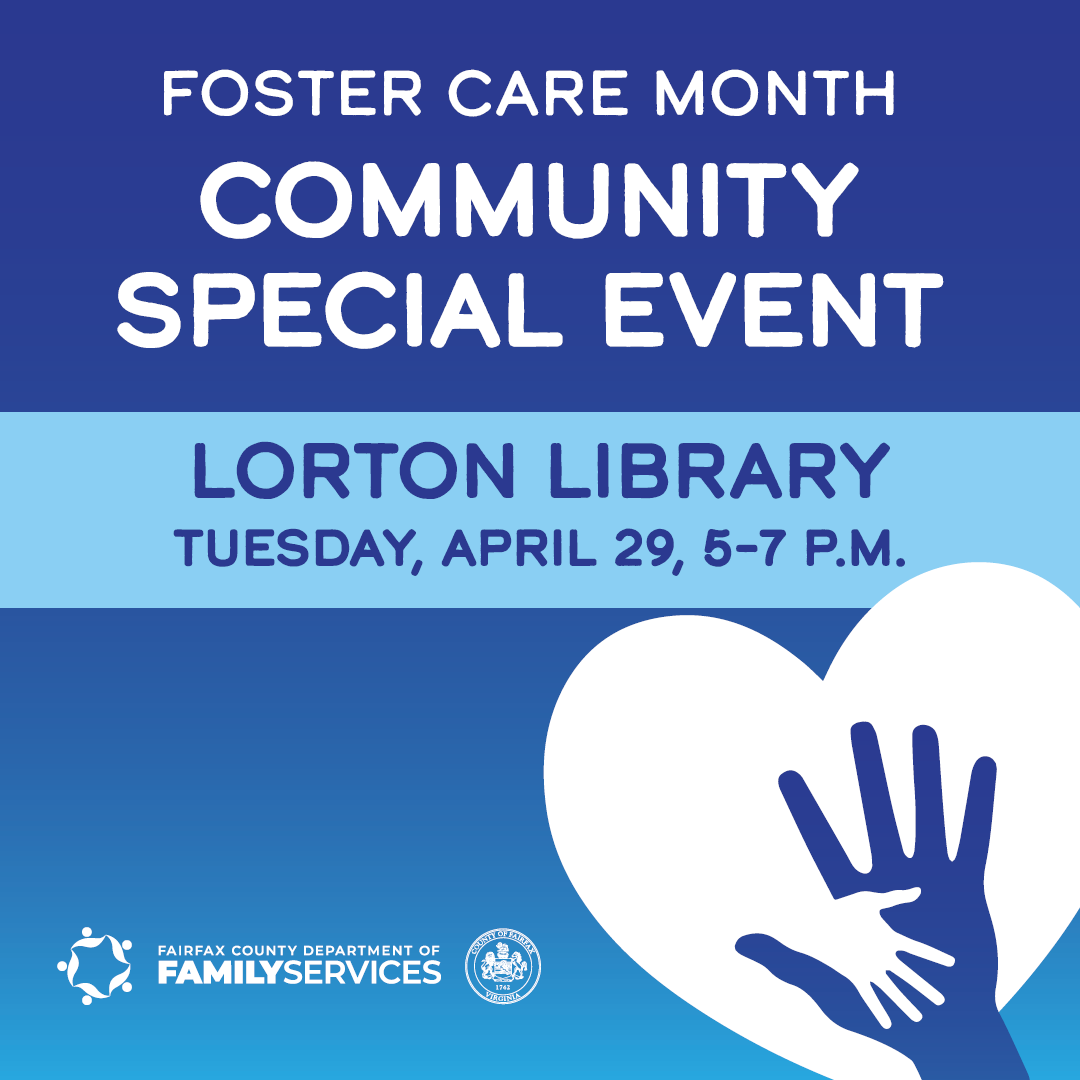 Foster Care Month Community Special Event Lorton Library April 29