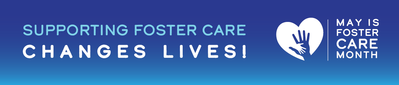 May is Foster Care Month