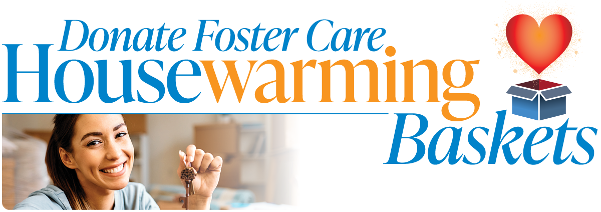 Donate Foster Care Housewarming Baskets
