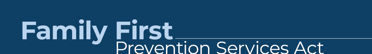 Family First Prevention Services Act graphic banner