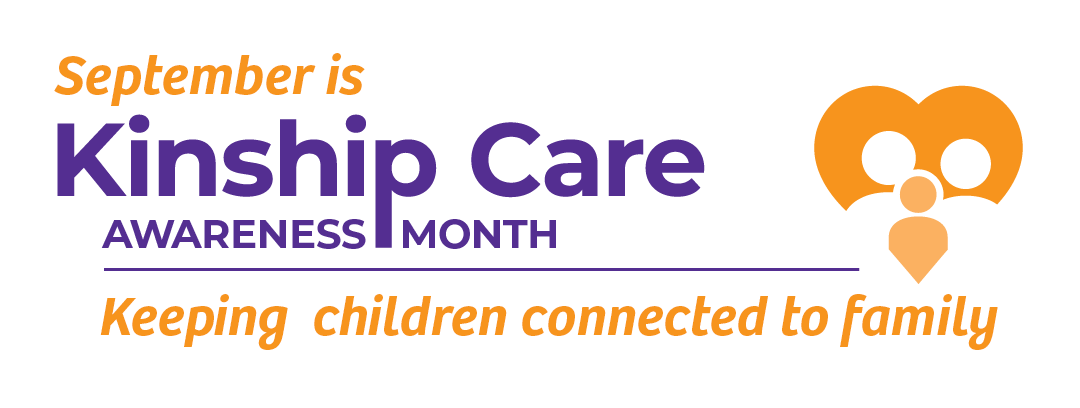 September is Kinship Care Awareness Month: Keeping Children Connected to Family