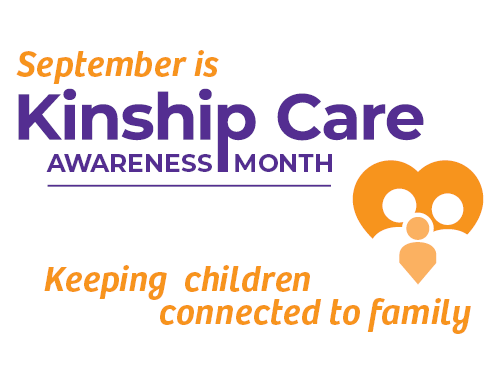 September is Kinship Care Awareness Month: Keeping Children Connected to Family