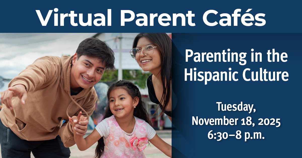Free Virtual Parent Café: Parenting in the Hispanic Culture