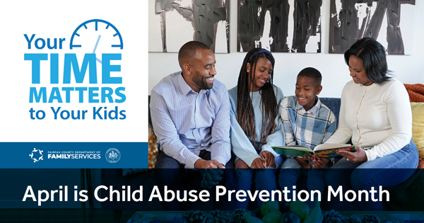 April is Child Abuse Prevention Month - Your Time Matters to Your Kids