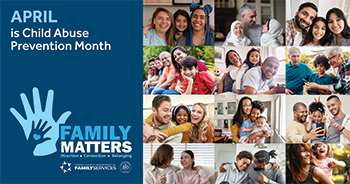 National Child Abuse Prevention Month: Family Matters