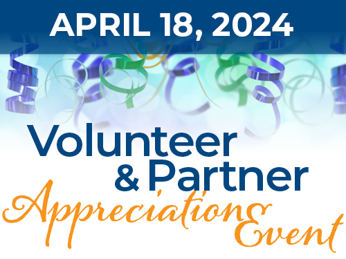 April 18, 2024 Volunteer & Partner Appreciation Event