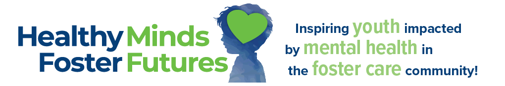 Healthy Minds Foster Futures Virtual 5K Walk - Inspiring youth impacted by mental health in the foster care community! banner graphic