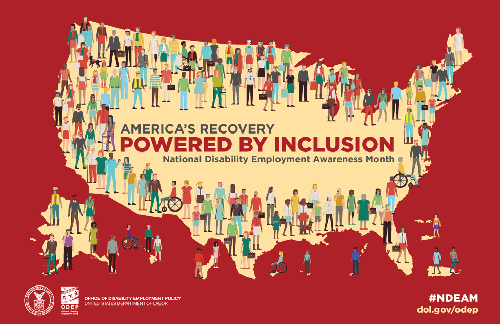 National Disability Employment Awareness Month, America's Recovery Powered by Inclusion, graphic map of United States with different people represented