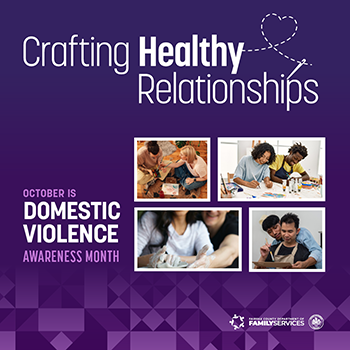 October Is Domestic Violence Awareness Month: Crafting Healthy Relationships  (Social Media Graphic 2)