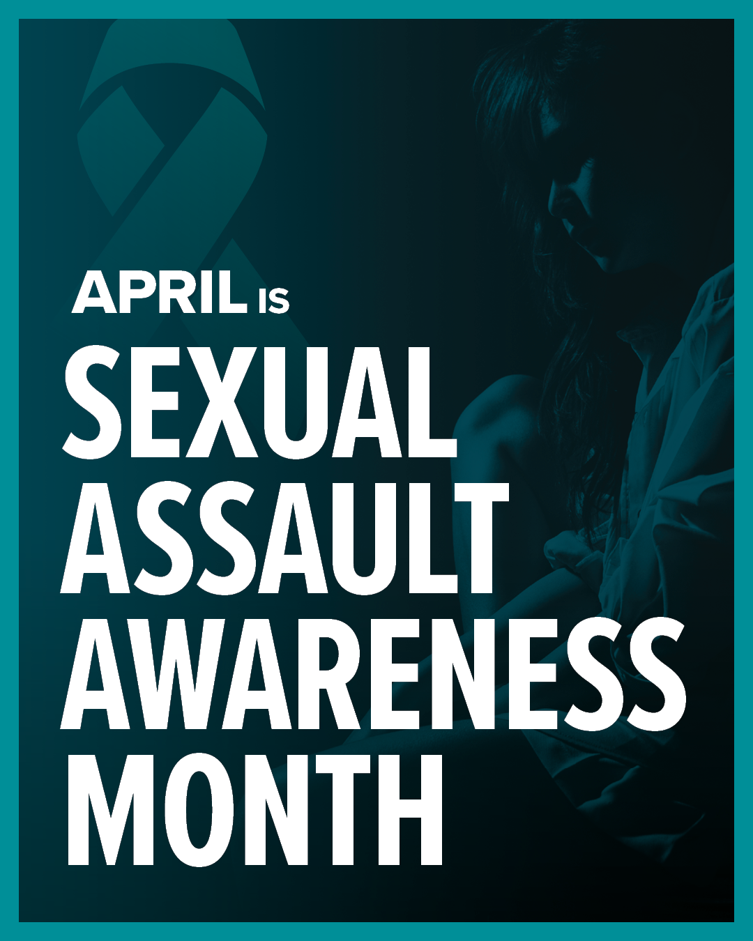 April is Sexual Assault Awareness Month