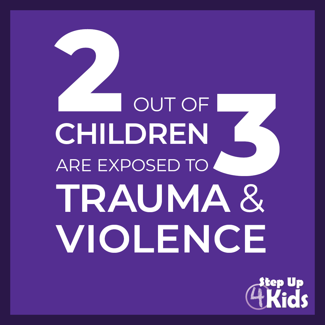 2 out 3 children are exposed to trauma and violence graphic