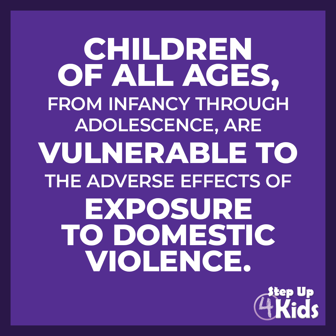 children of all ages, from infancy through adolescence, are vulnerable to the adverse effects of exposure to domestic violence graphic