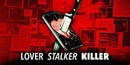 Lover, stalker, killer promo image