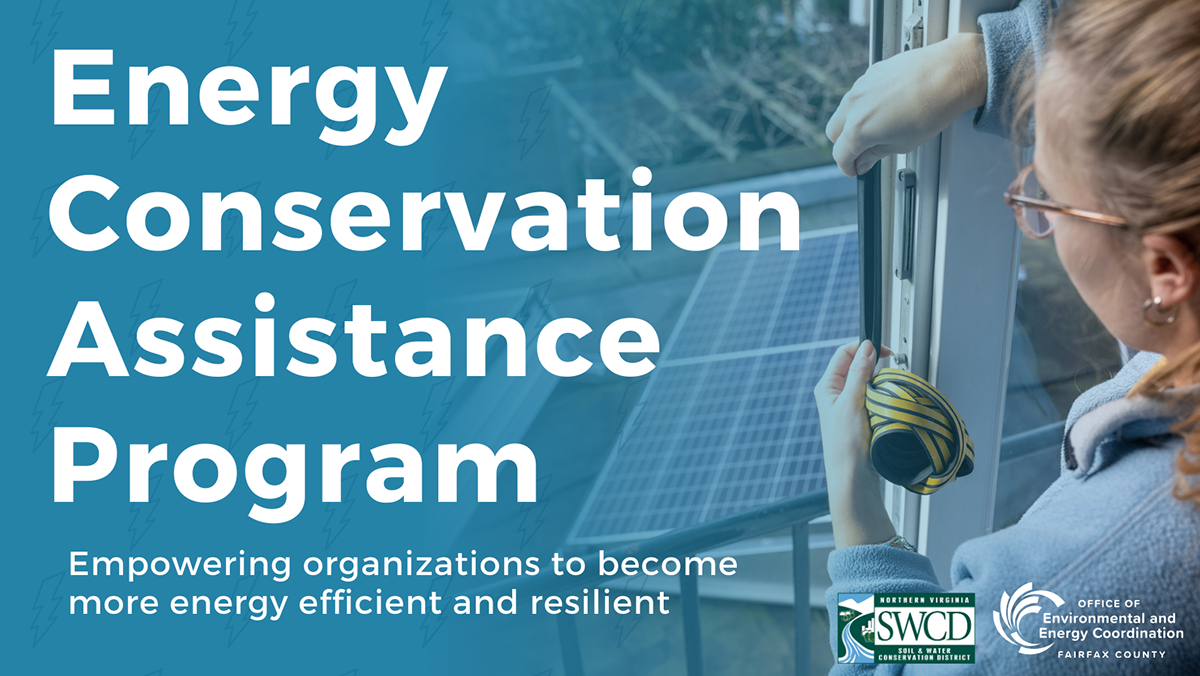 Graphic with words Energy Conservation Assistance Program - Empowering organizations to become more energy efficient and resilient. Includes a photo of a woman applying weather stripping to a window. 