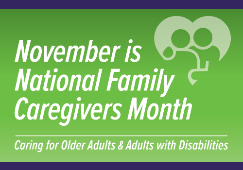 November is National Family Caregivers Month