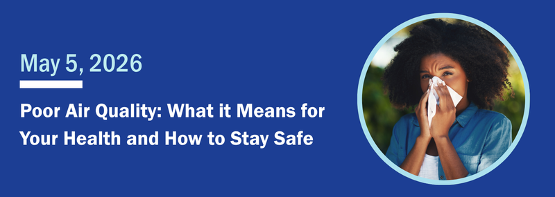 Poor Air Quality: What it Means for Your Health and How to Stay Safe 