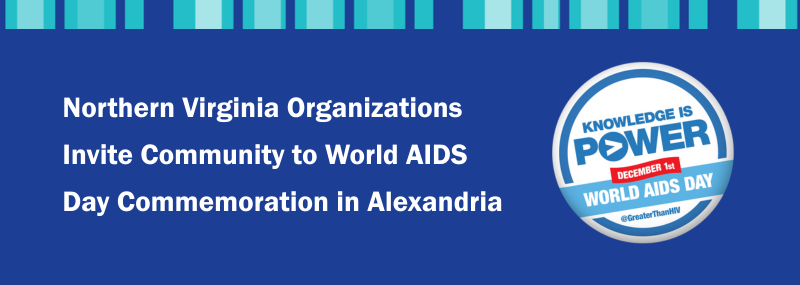 Northern Virginia organizations invite the community to a World AIDS Day commemoration in Alexandria, featuring the "Knowledge is Power" logo