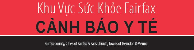 Khu Vực Sức Khỏe Fairfax CẢNH BÁO Y TẾ