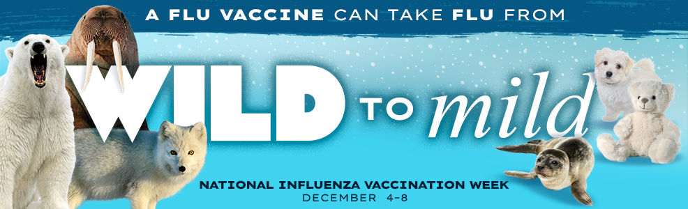 A flu vaccine can take flu from WILD to mild.