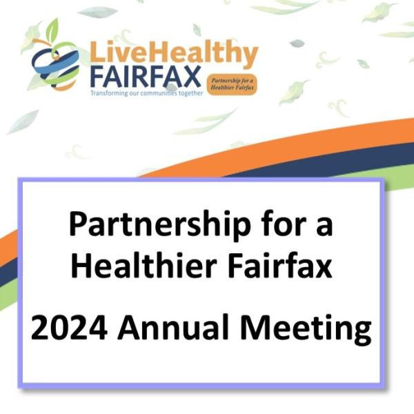 Title card for the Partnership for a Healthier Fairfax 2024 Annual Meeting