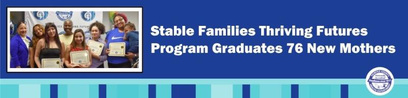 News header image announcing 76 graduates of the Stable Families program