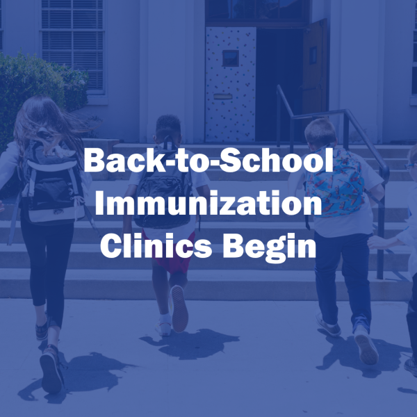 Back-to-School Immunization Clinics Begin