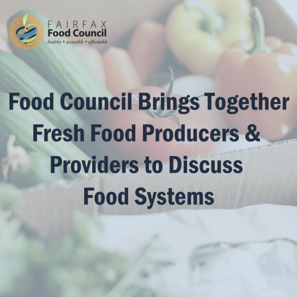Food Council Brings Together Fresh Food Producers & Providers to Discuss Food Systems Food Council Brings Together Fresh Food Producers & Providers to Discuss Food Systems