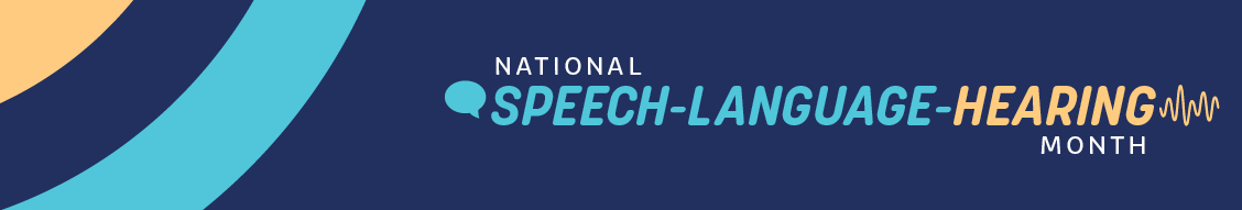 National Speech Language Hearing Month logo