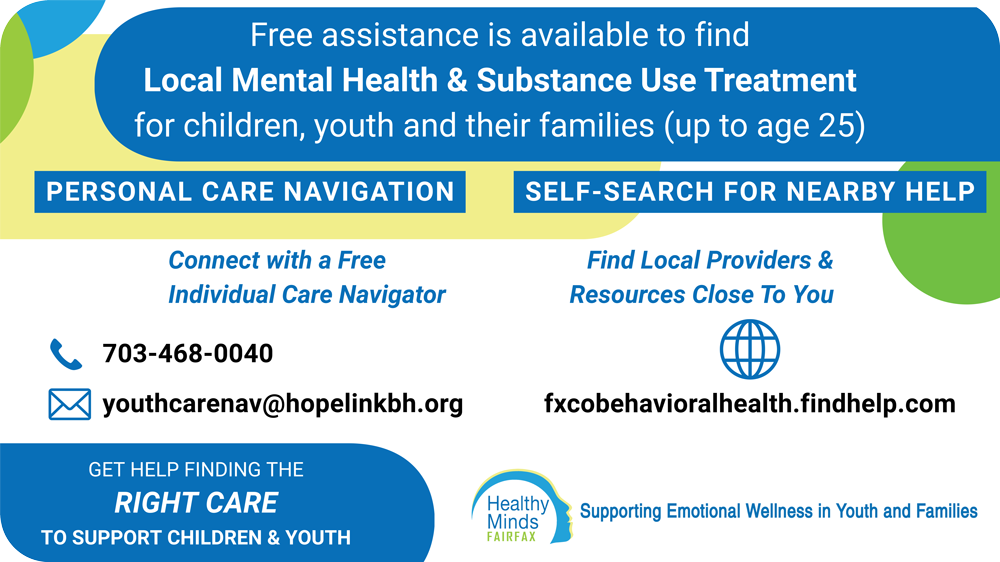 Free assistance available to find local mental health and substance use treatment for children, youth, and families up to age 25 with personal care navigation or self-search options.
