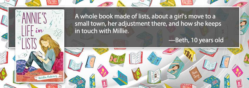 Annie's Life in Lists: A whole book made of lists, about a girl's move to a small town, her adjustment there, and how she keeps in touch with Millie.​