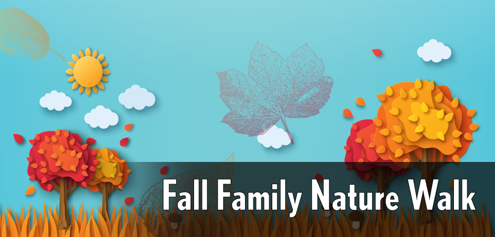 Fall Family Nature Walk